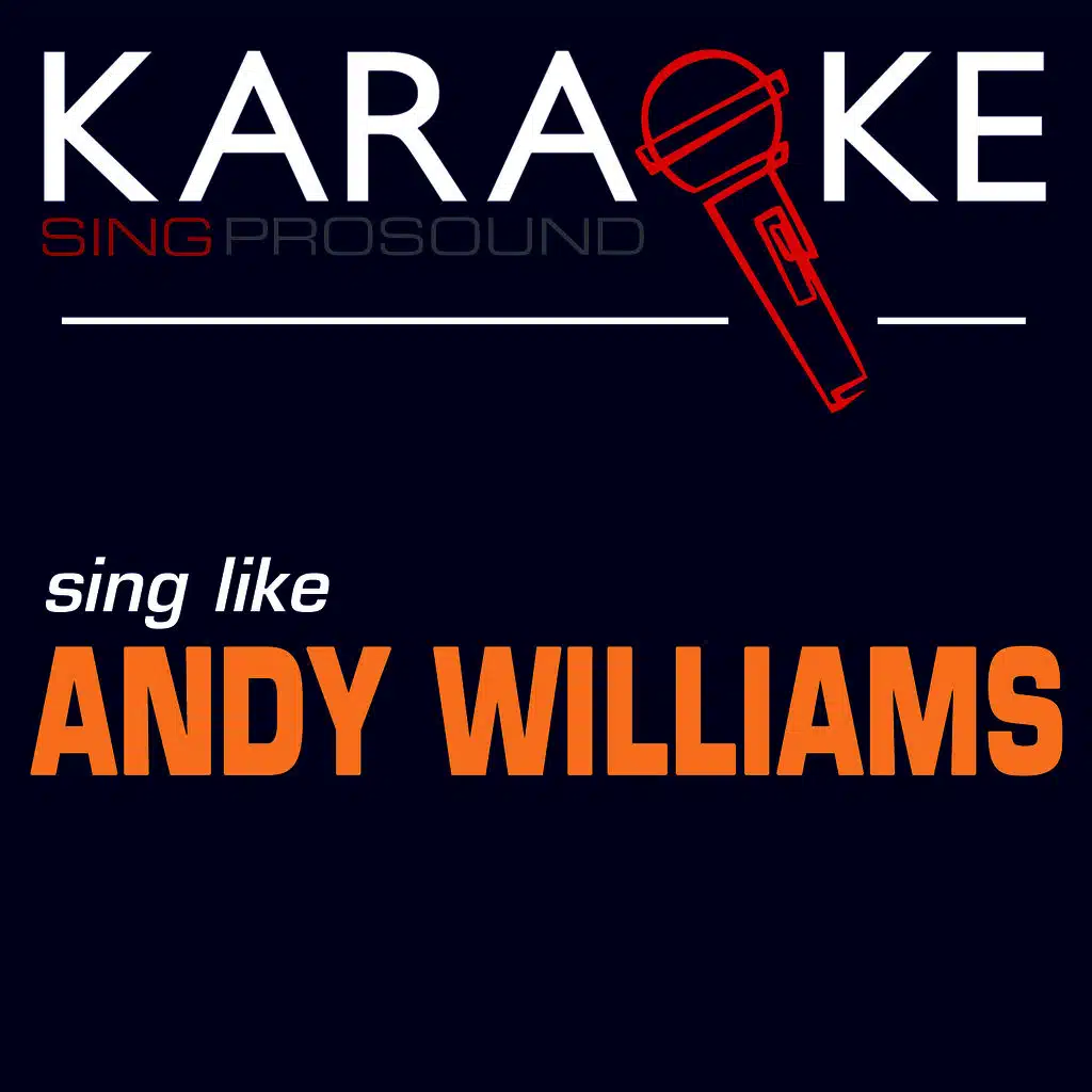 Karaoke in the Style of Andy Williams