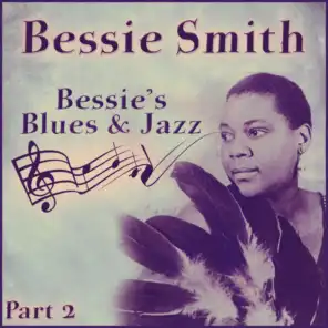 Bessie's Blues And Jazz - Part 2