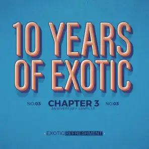 10 Years of Exotic - Chapter 3