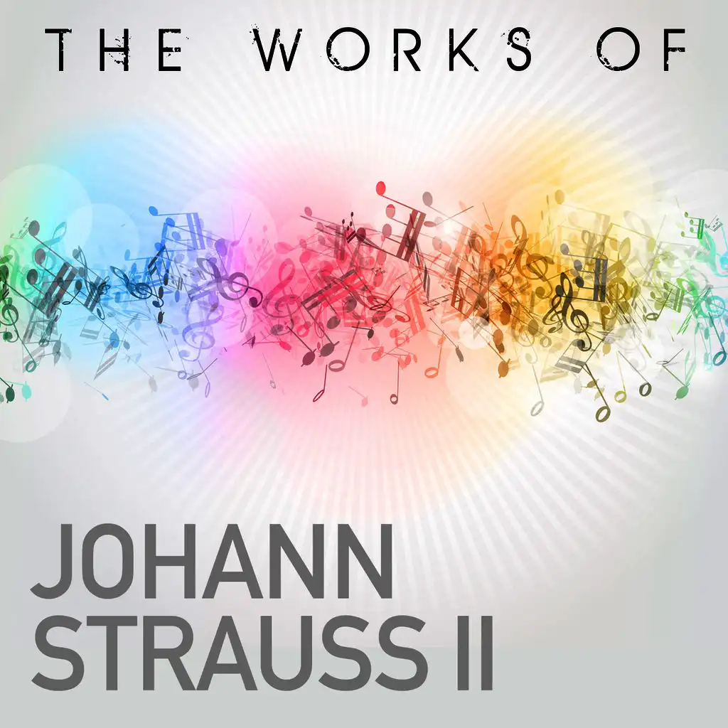 Johann Strauss II: A Collection of Works