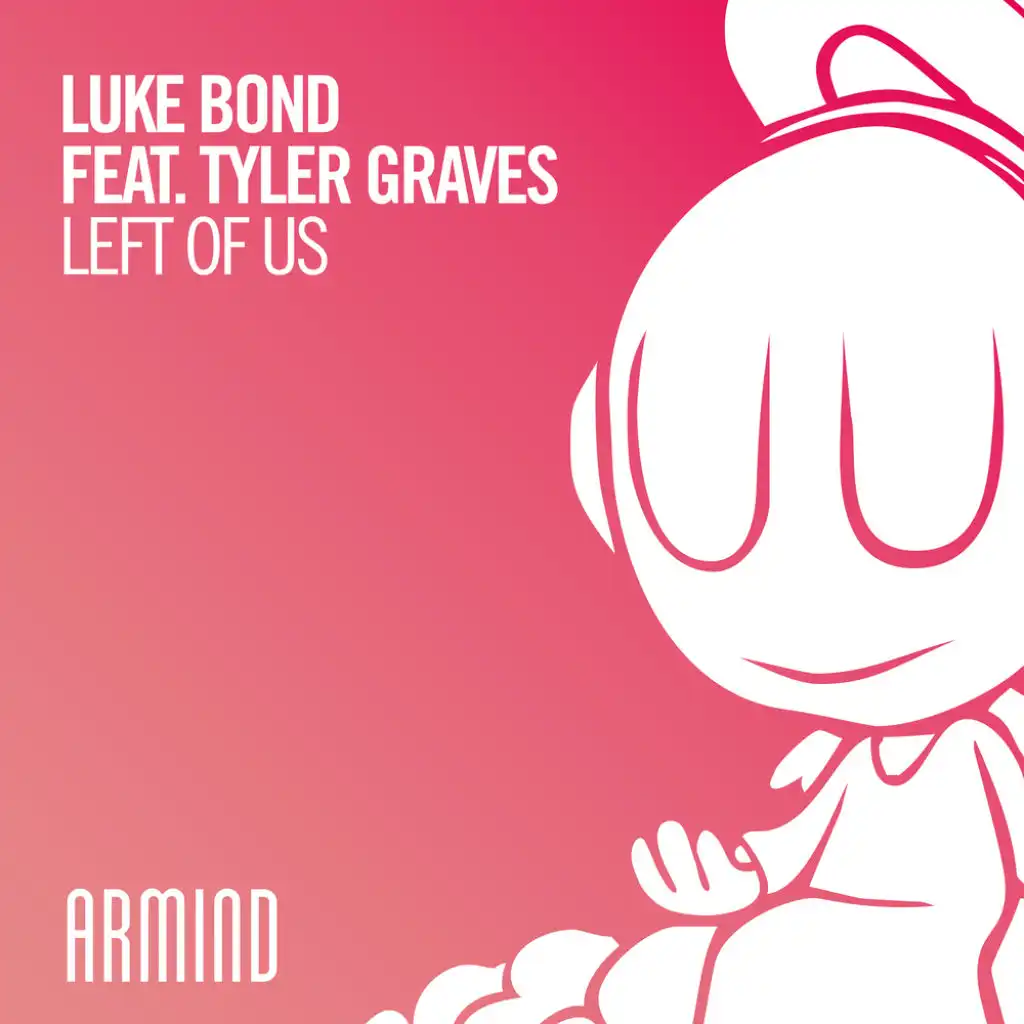 Left Of Us (Extended Mix) [feat. Tyler Graves]