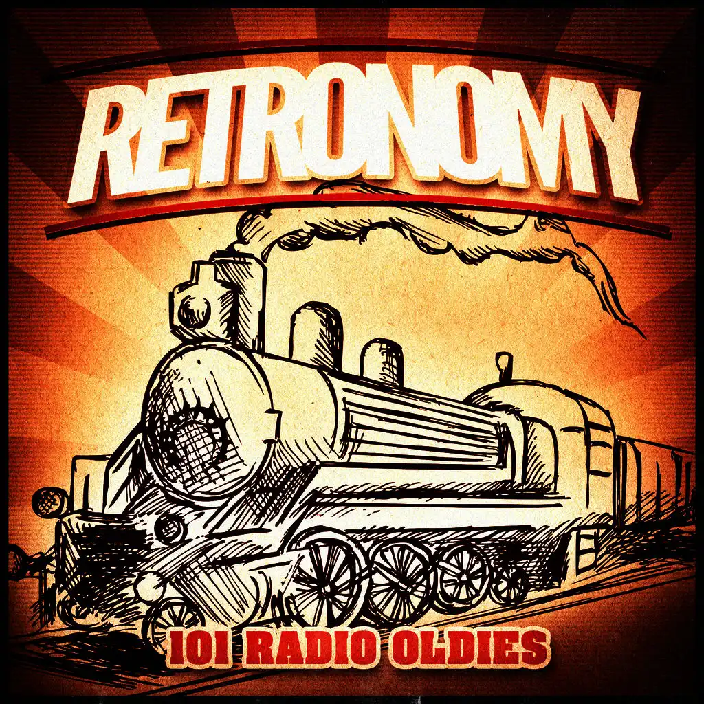 Retronomy, Vol. 1: 101 Radio Oldies (A Vintage Music Playlist of 50's and 60's Rock 'n' Roll, Rnb and Crooner Jazz)