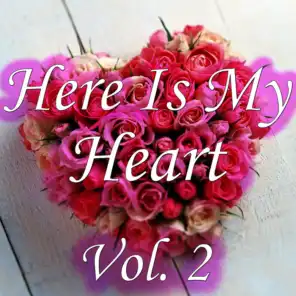 Here Is My Heart, Vol. 2