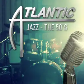 Atlantic Jazz - The 50's
