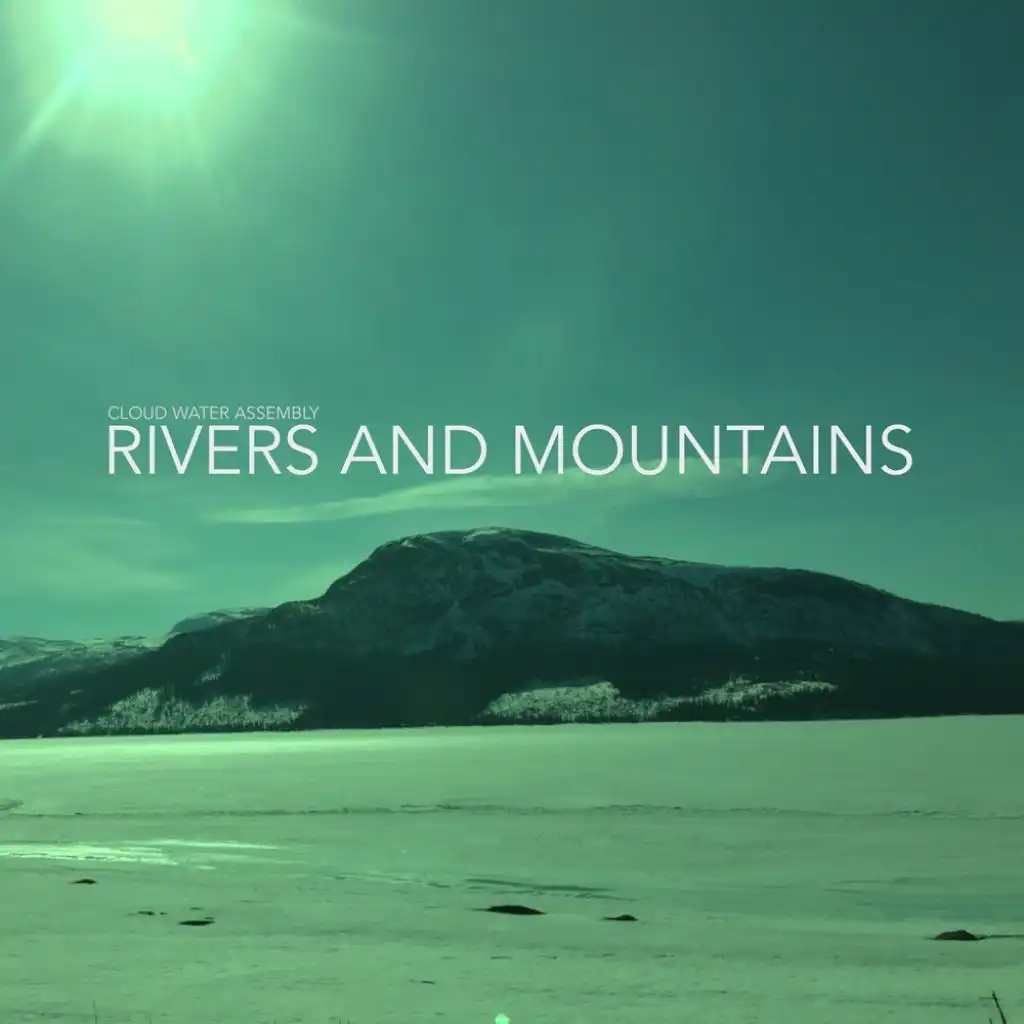 Rivers And Mountains