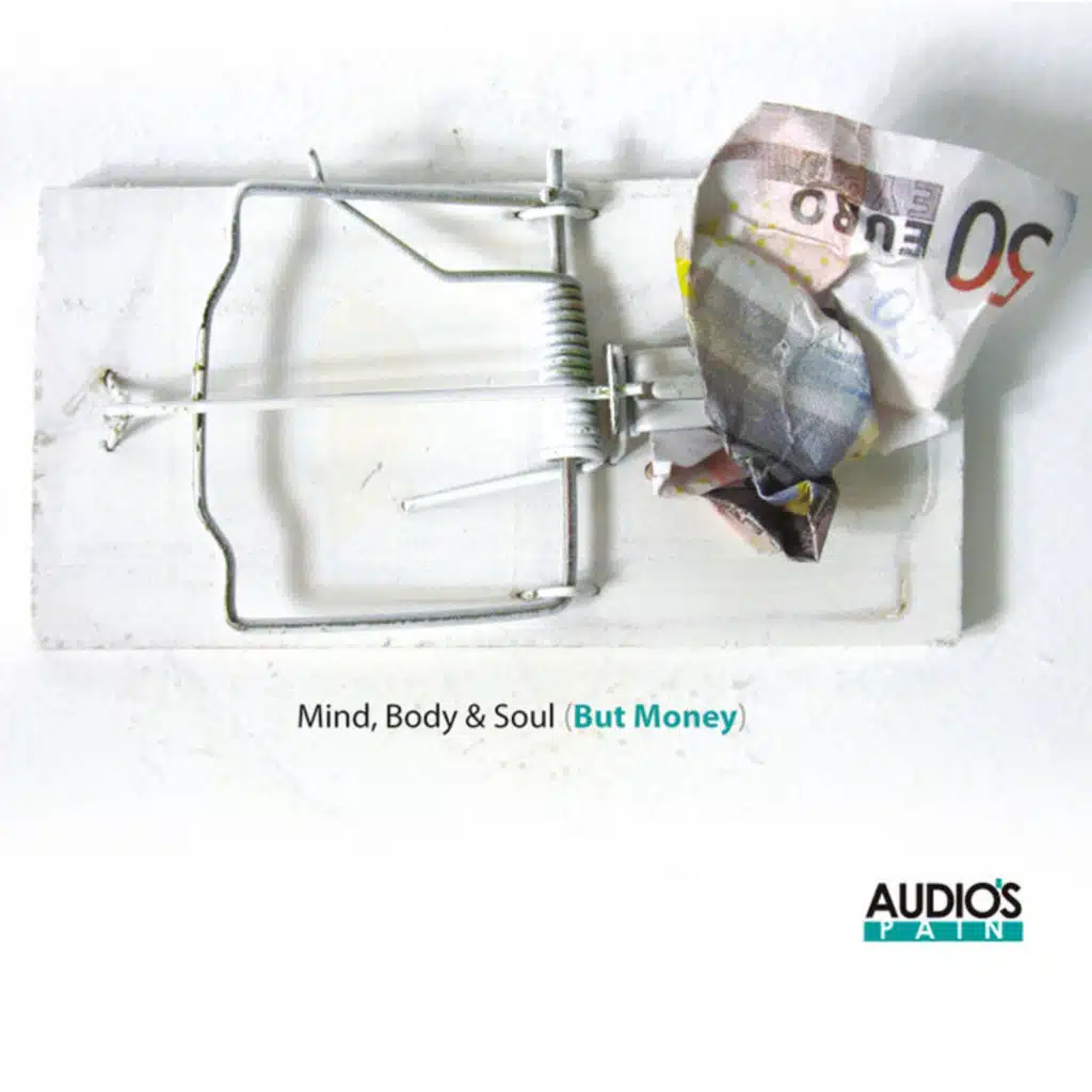 Mind, Body & Soul (But Money)