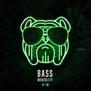 Bass Mentality 001