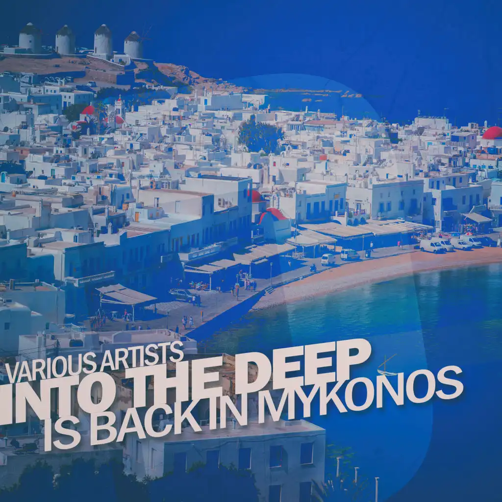 Into the Deep - Is Back in Mykonos