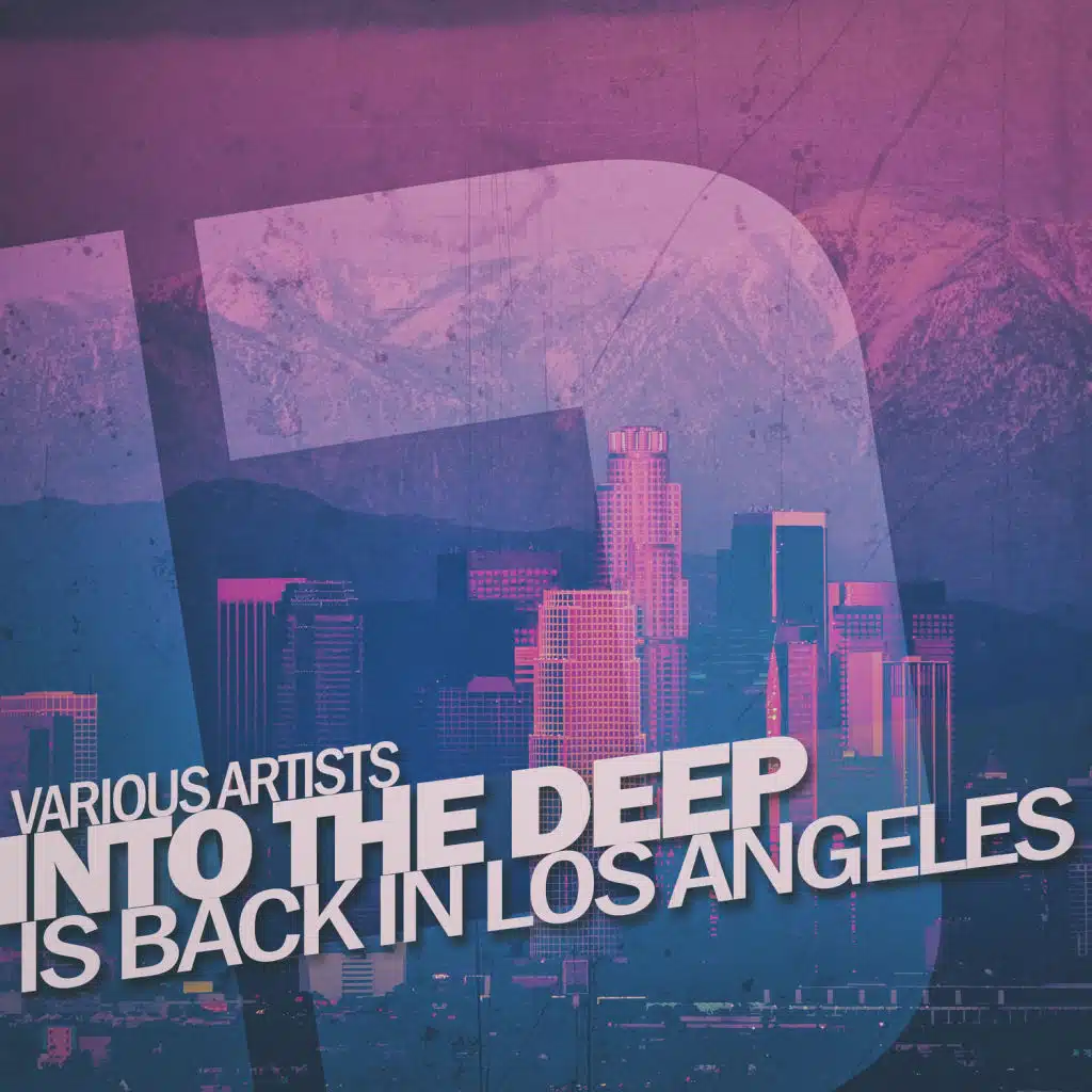 Into the Deep - Is Back in Los Angeles