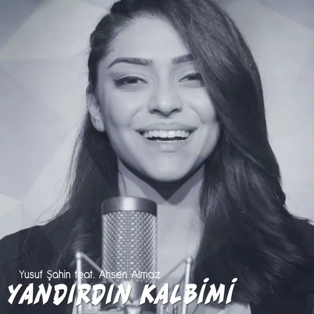 Yandırdın Kalbimi (feat. Yusuf Şahin)