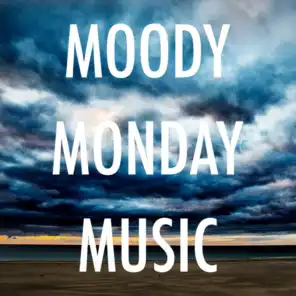 Moody Monday Music