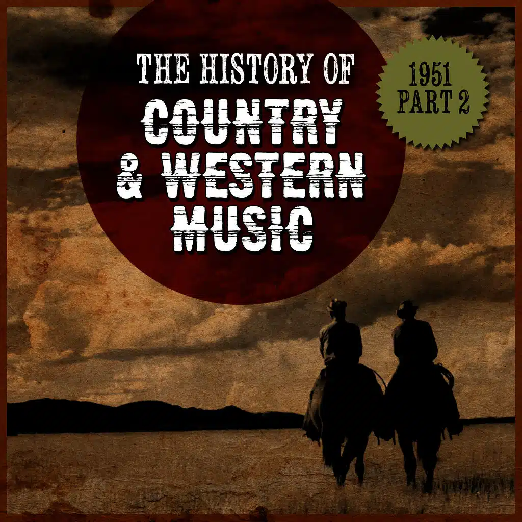 The History Country & Western Music: 1951, Part 2