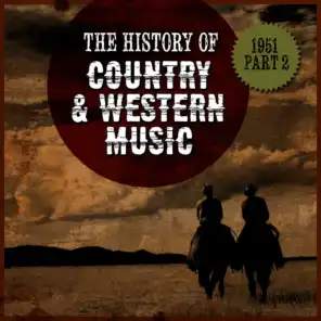 The History Country & Western Music: 1951, Part 2