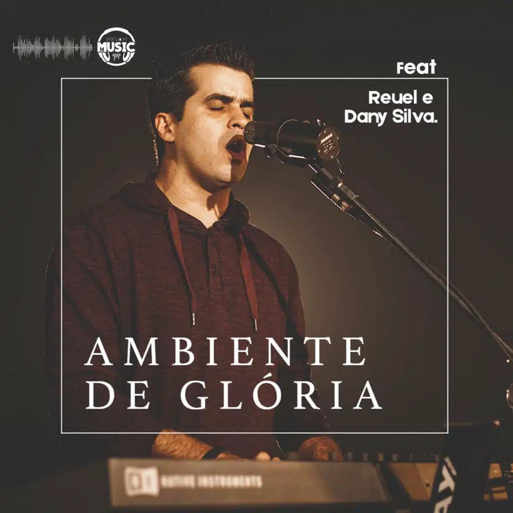 Ambiente de Glória (feat. Reuel e Dany Silva)