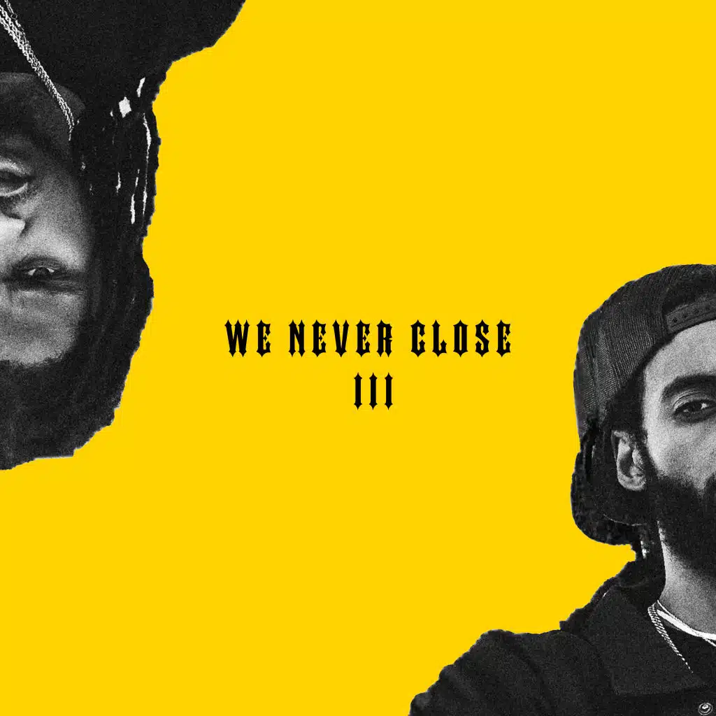 We Never Close III