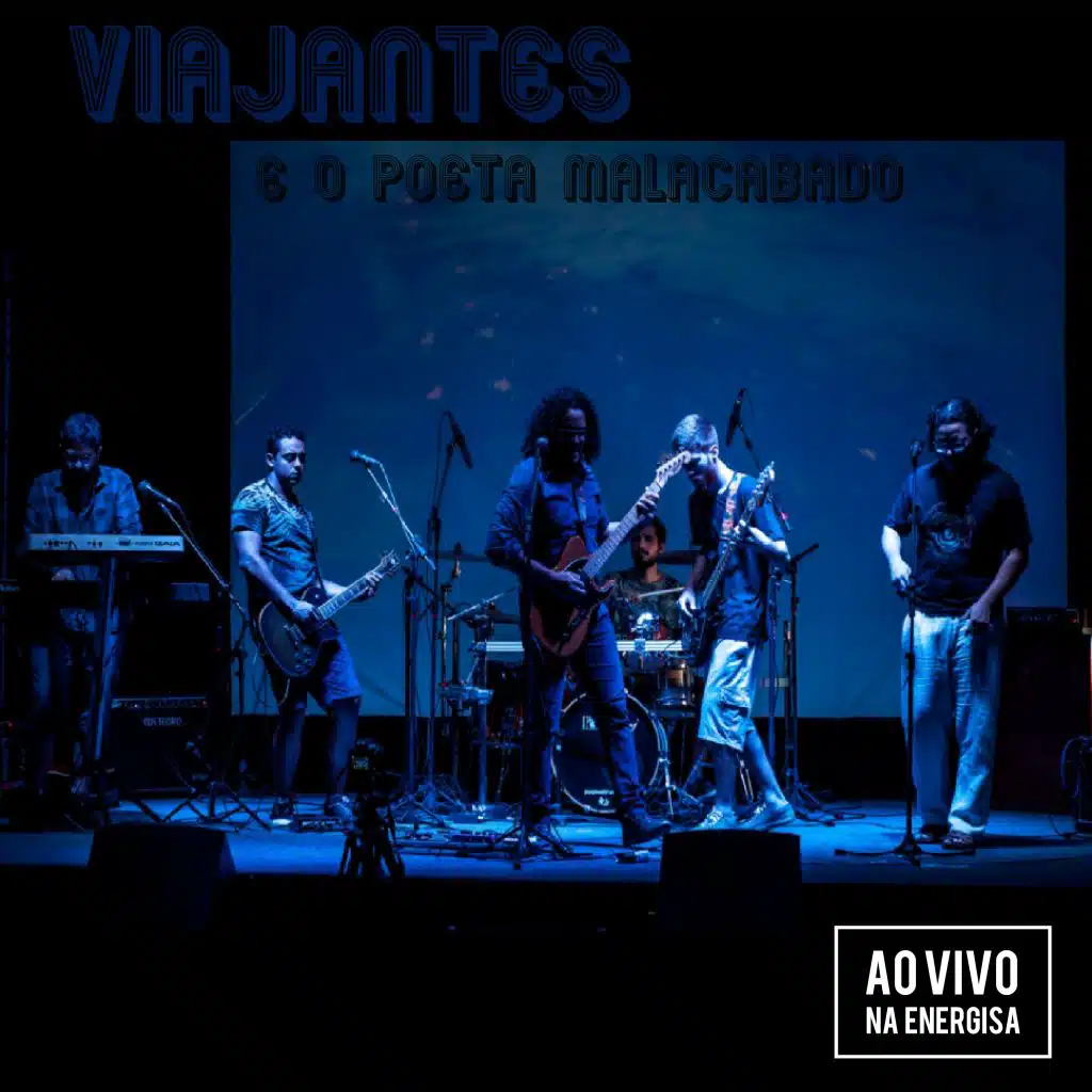 Viajantes e o Poeta Malacabado na  Energisa