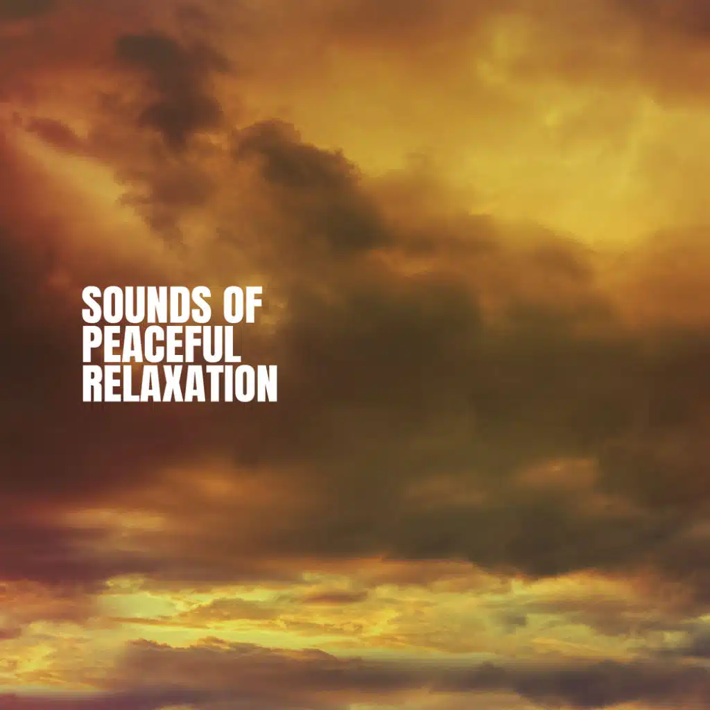 Sounds of Peaceful Relaxation
