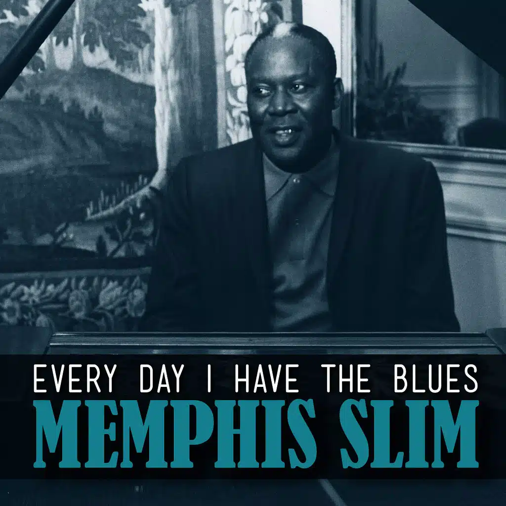 Every Day I Have the Blues