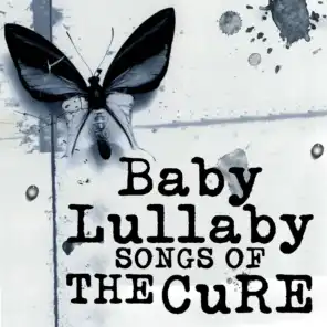 Baby Lullaby Songs of the Cure
