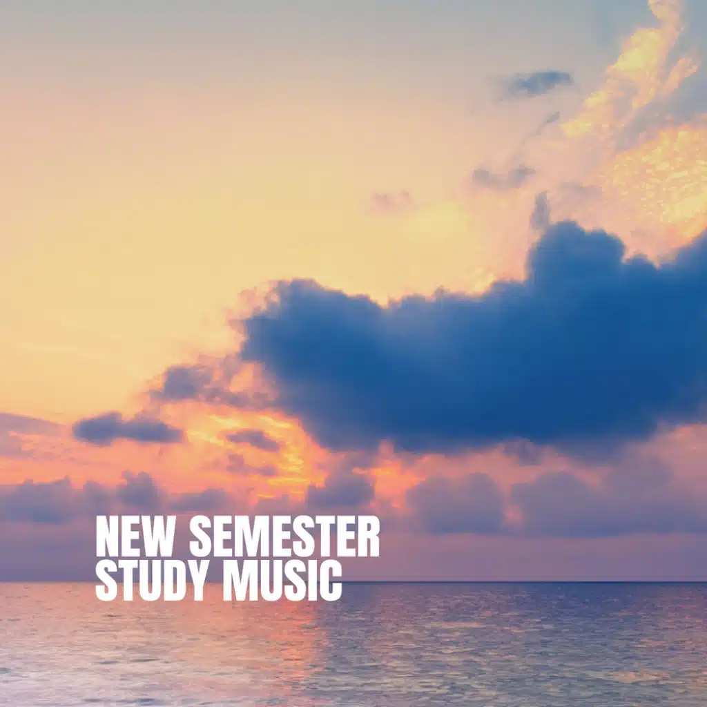 New Semester Study Music