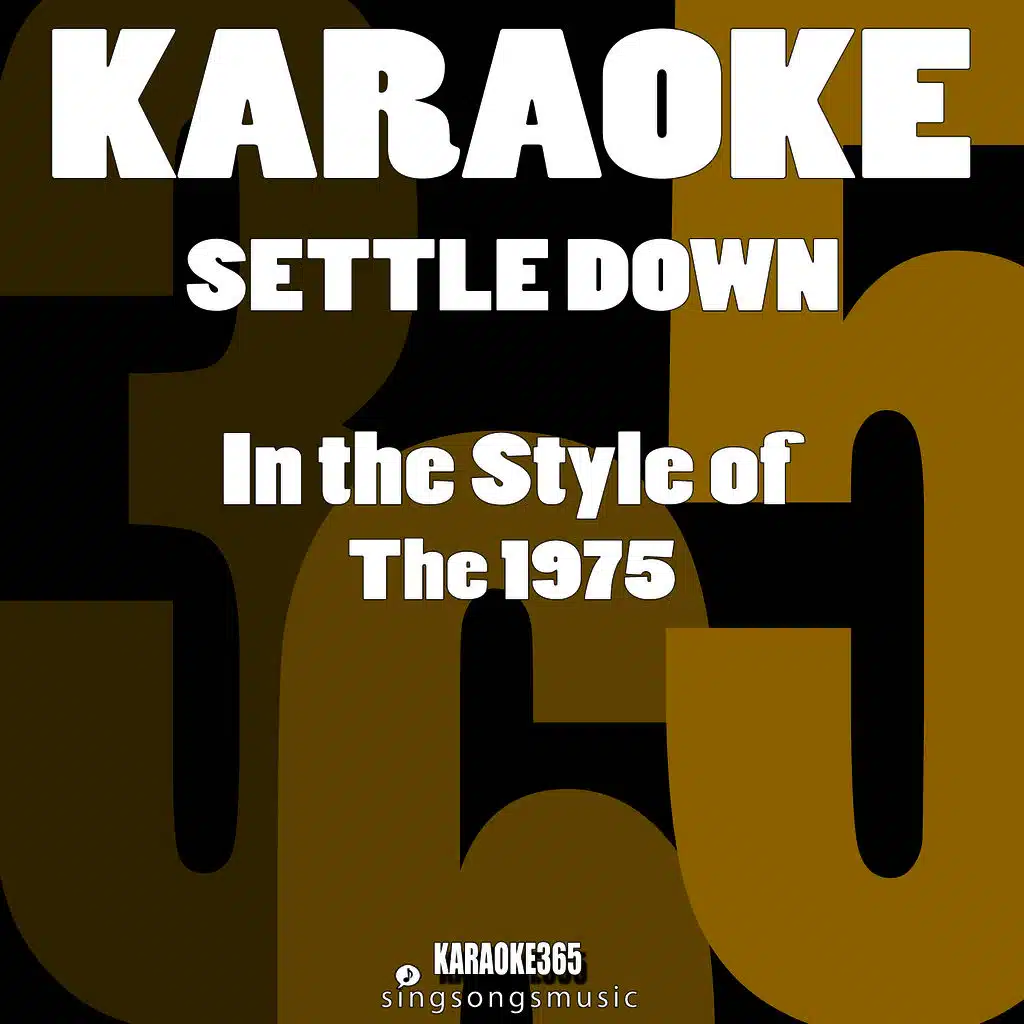 Settle Down (In the Style of the 1975) [Karaoke Version]