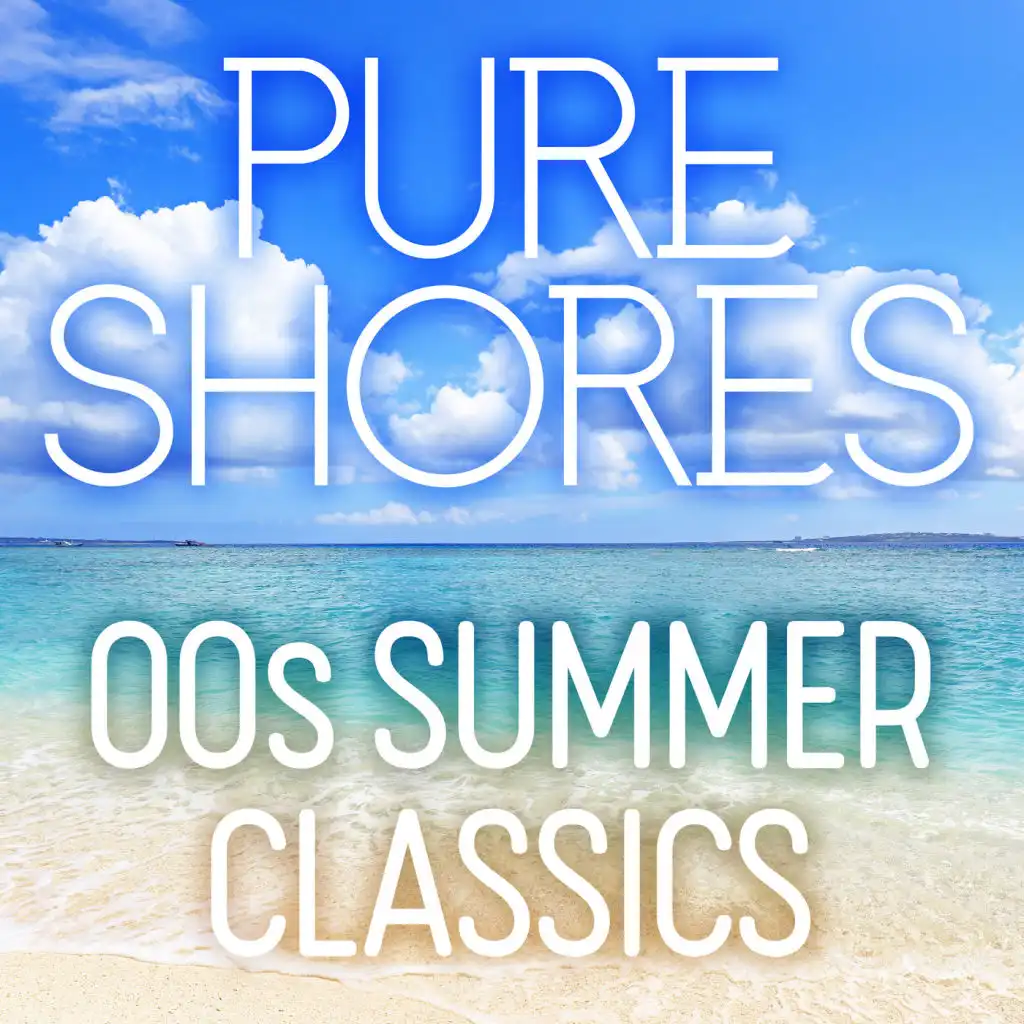 Pure Shores: 00s Summer Classics