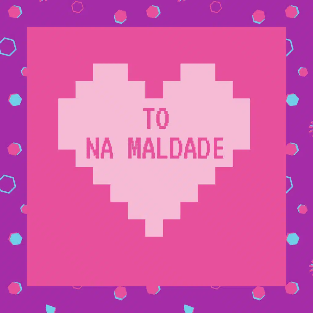 To na Maldade
