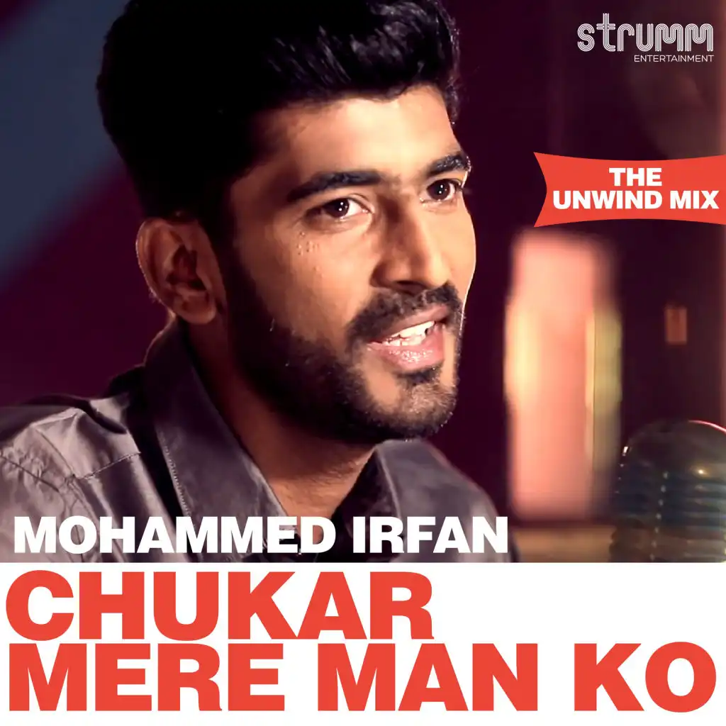 Chukar Mere Man Ko (The Unwind Mix) - Single