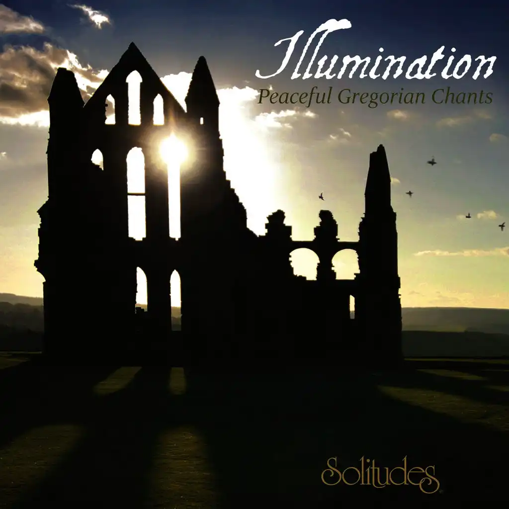 Illumination: Peaceful Gregorian Chants