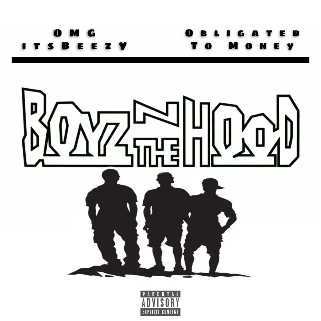 Boyz N the Hood by Omgitsbeezy and Obligated to Money Play on Anghami