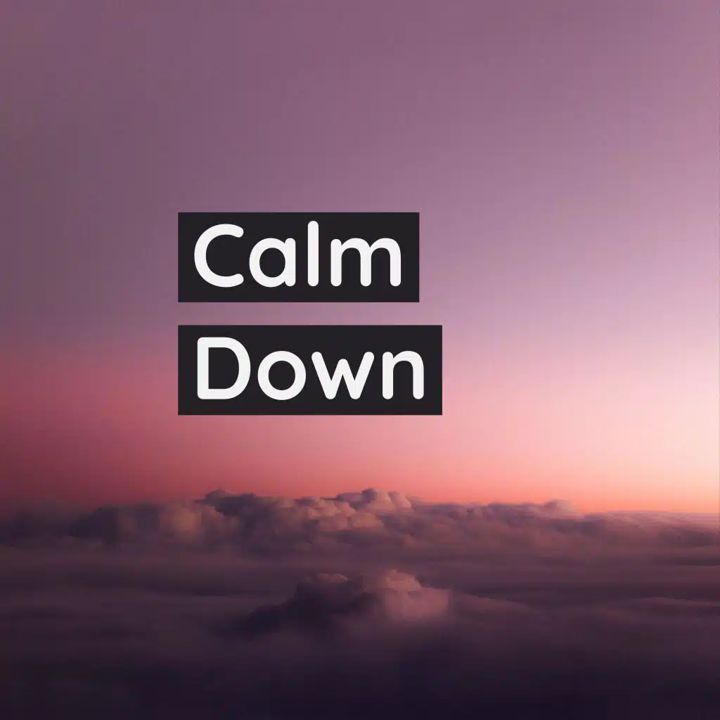 Calm Down