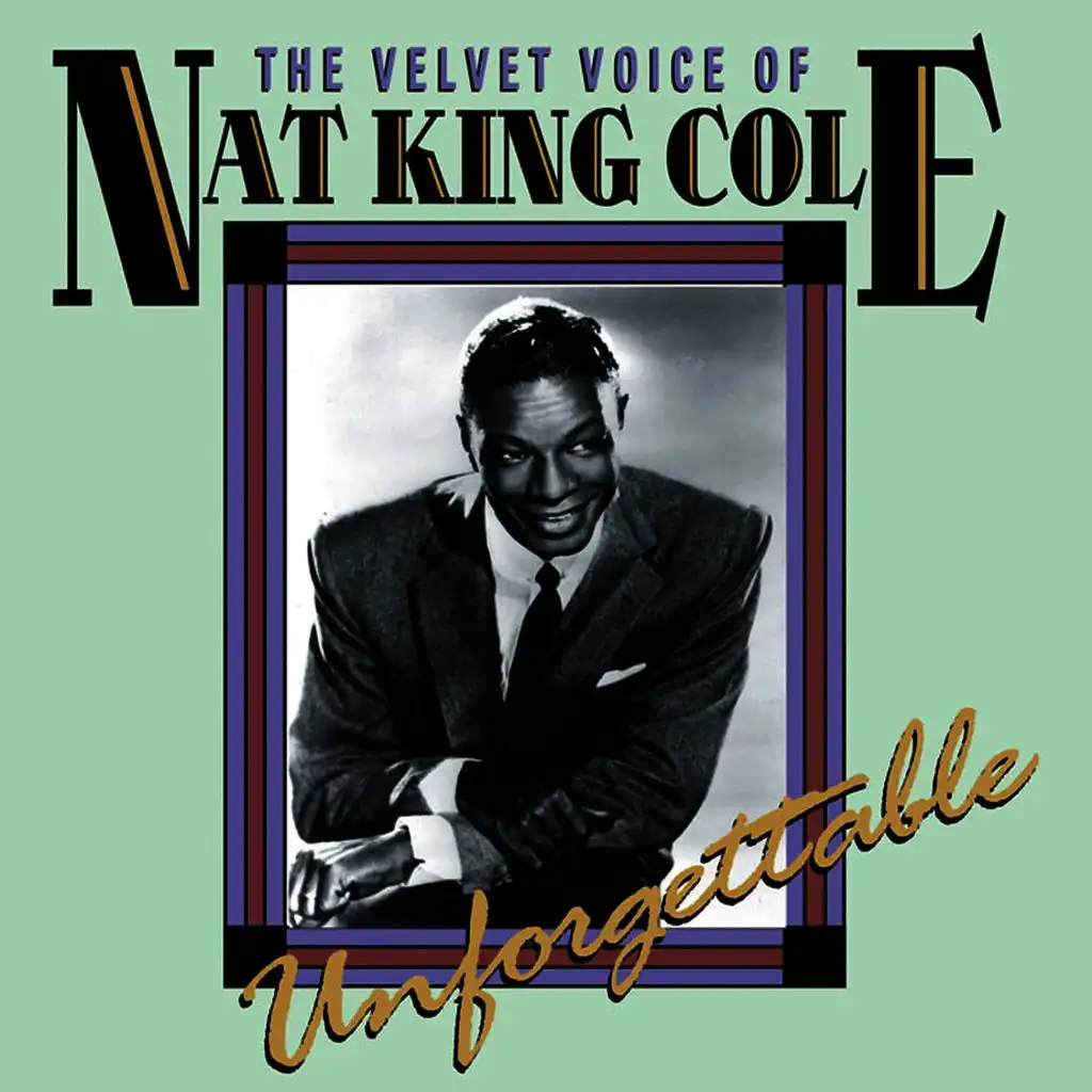 The Velvet Voice of Nat King Cole
