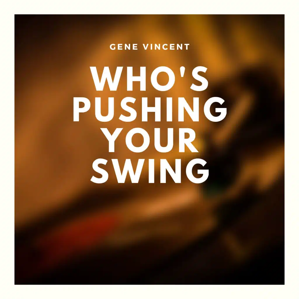 Who's Pushing Your Swing