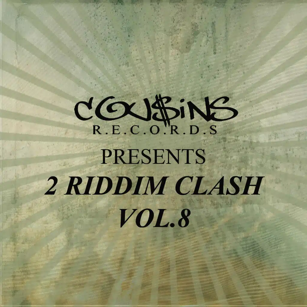 Cousins Records Presents 2 Riddim Clash Vol.8