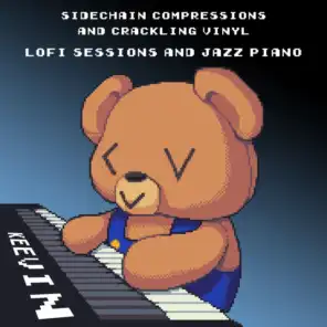 Sidechain Compressions and Crackling Vinyl: Lofi Sessions and Jazz Piano