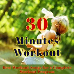 30 Minutes Workout – Best Workout Songs for a Complete Workout Program