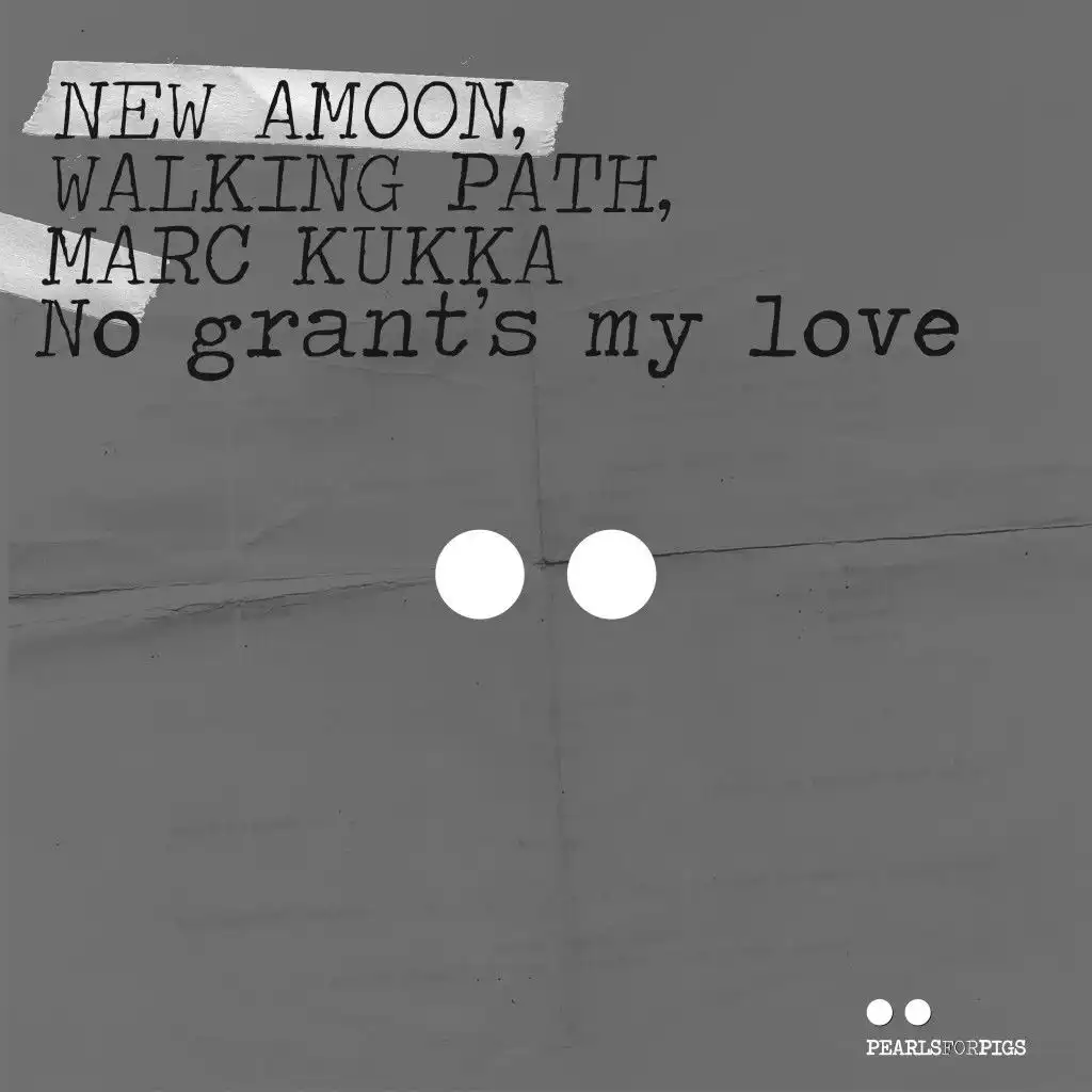 No Grant's My Love (Kukka Trinity Edit)
