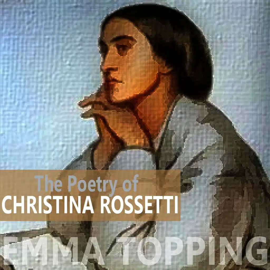 Emma Topping & Christina Rossetti