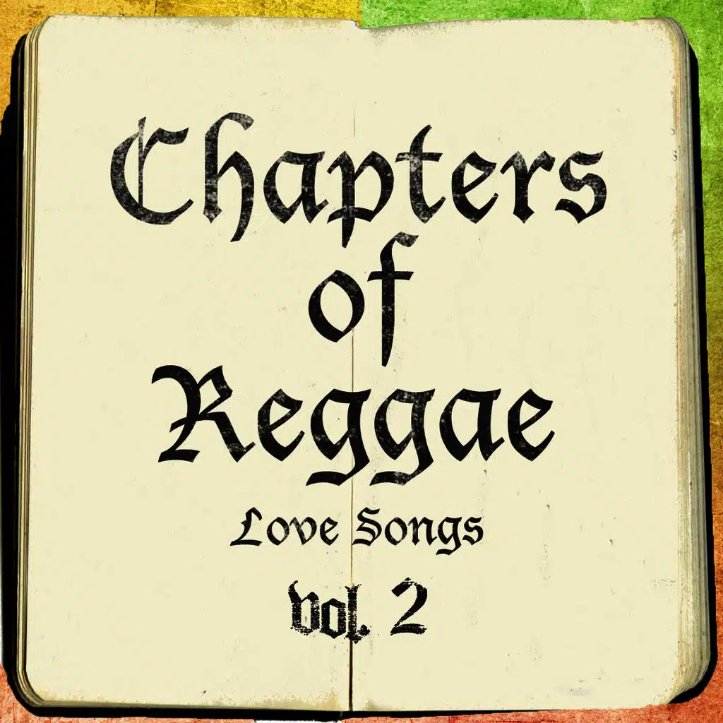 The Chapters of Reggae Love Songs Vol. 2