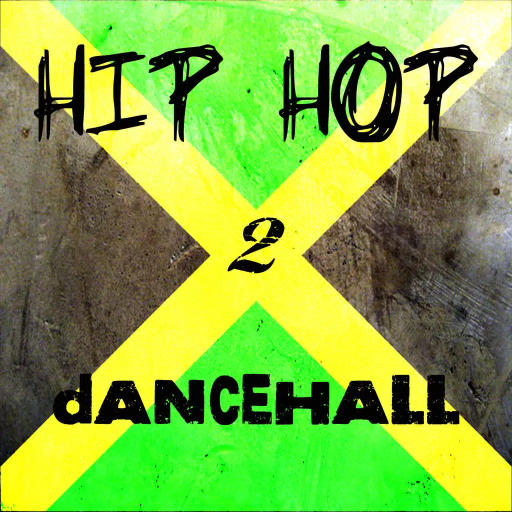 Hip Hop 2 Dancehall