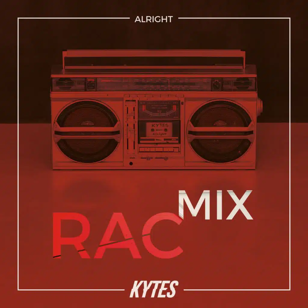 Alright (RAC Mix)