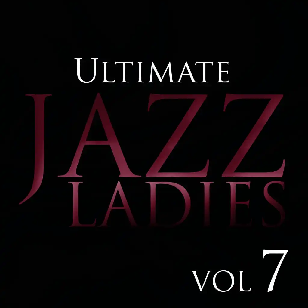 Ultimate Jazz Ladies Vol 7