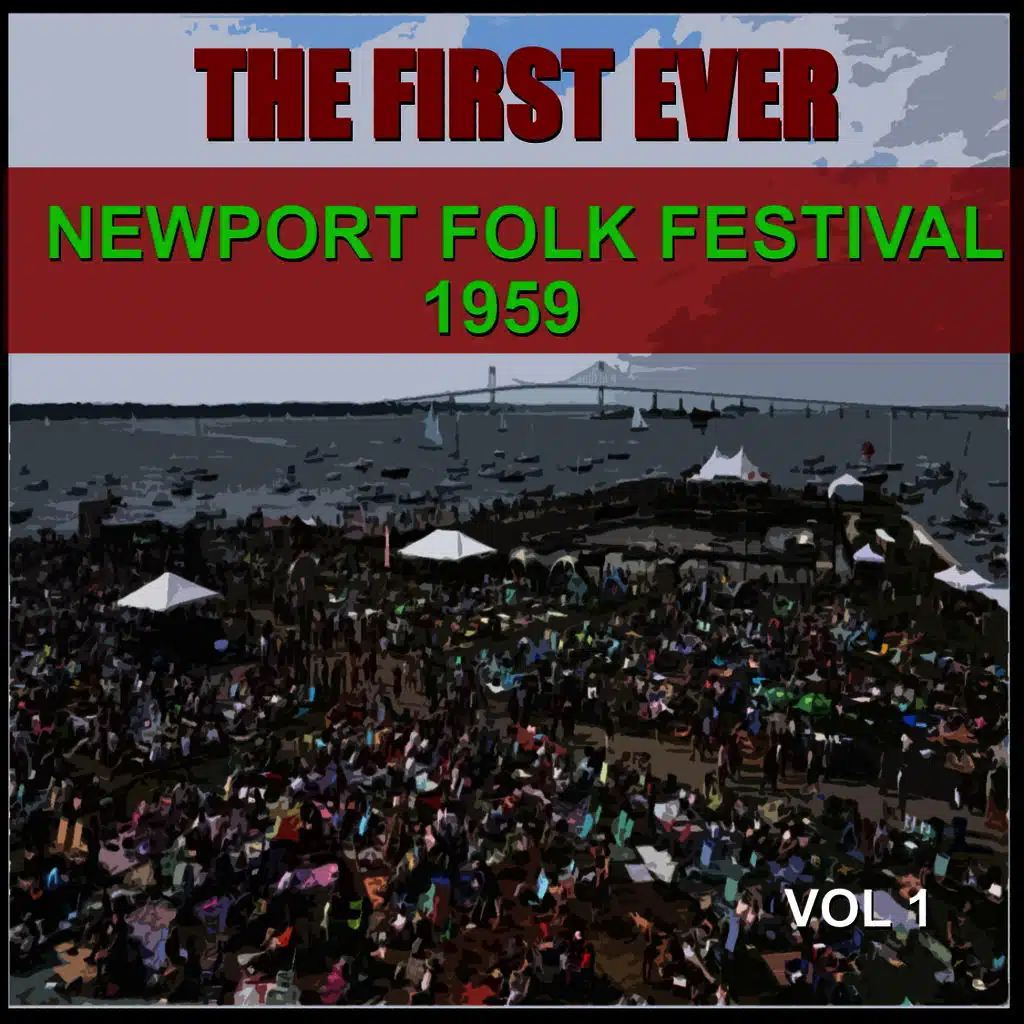 The First Ever Newport Folk Festival - 1959, Vol. 1