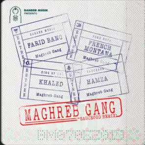 Maghreb Gang (feat. French Montana, Khaled & HAMZA) [Saucegod Remix]