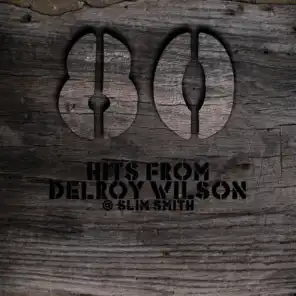 80 Hits From Delroy Wilson @ Slim Smith