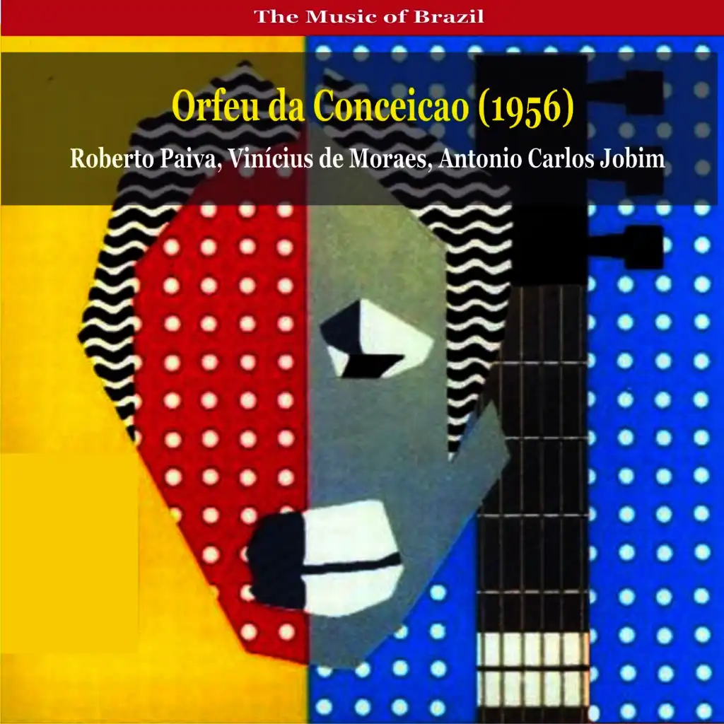 The Music of Brazil / Orfeu da Conceicao (!956)