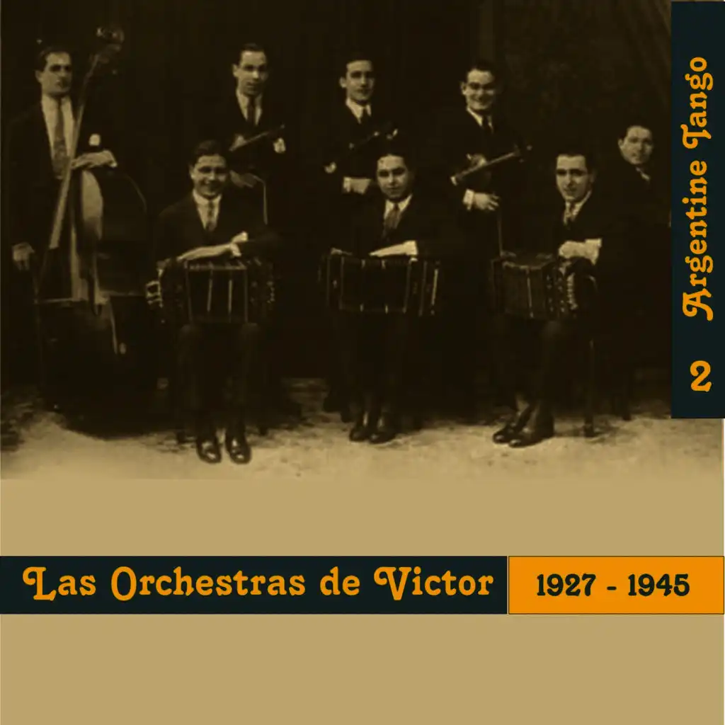 Argentine Tango / Las Orchestas de "Victor" (1927 - 1945), Vol. 2