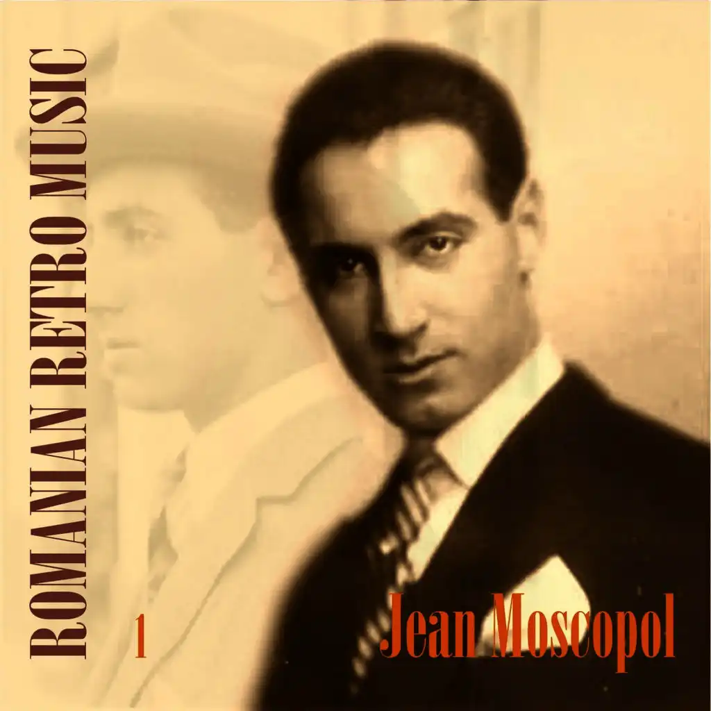 Romanian Retro  Music / Jean Moscopol, Volume 1