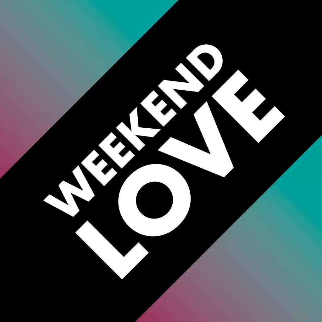 Weekend Love