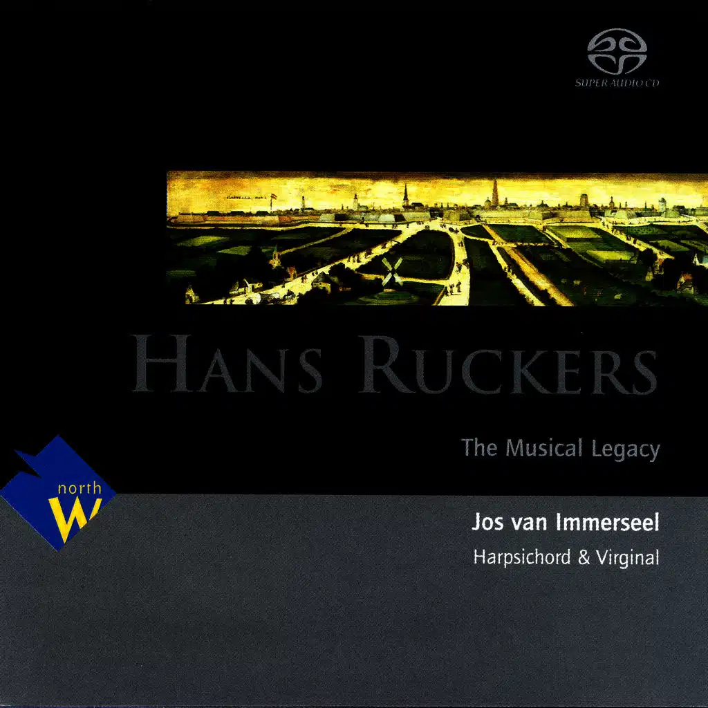 Hans Ruckers - The Musical Legacy